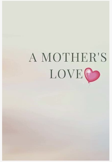 A Mother's Love by Ana L. Vazquez